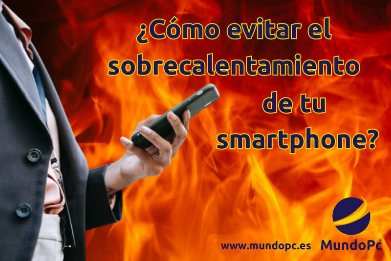 Evita el sobrecalentamiento de tu m&oacute;vil: consejos y soluciones
