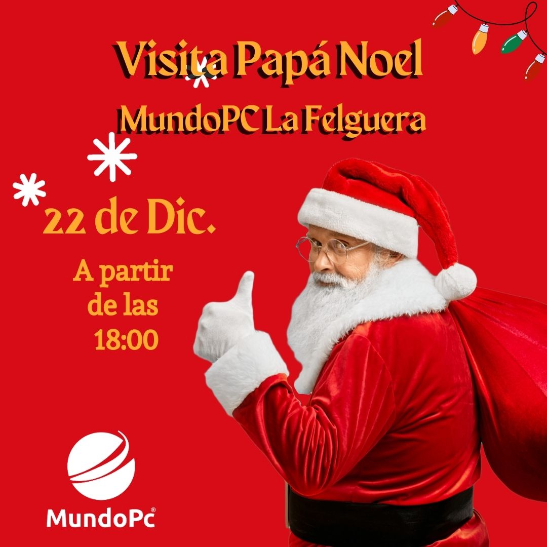 Visita Pap&aacute; Noel: Viernes 22 diciembre en MundoPC La Felguera