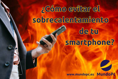 Evita el sobrecalentamiento de tu móvil: consejos y soluciones