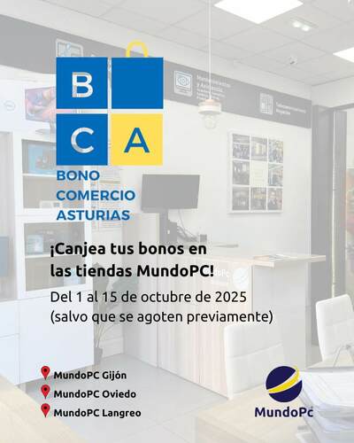 Canjea tus Bonos Asturias 2025 en las tiendas MundoPC