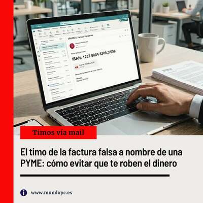 El timo de la factura falsa: cómo evitar que te roben el dinero de la empresa El timo de la factura falsa: cómo evitar que te roben el dinero de la empresa