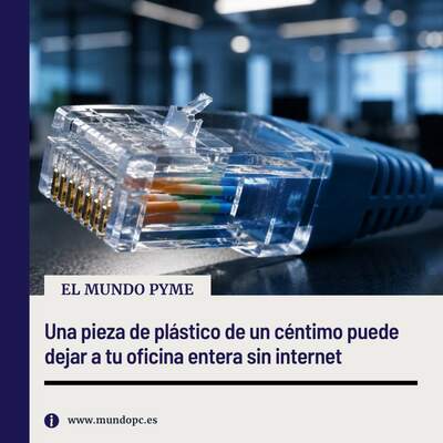 Una pieza de plástico de un céntimo puede dejar a tu oficina entera sin internet