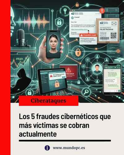 Los 5 fraudes cibernéticos que más víctimas se cobran hoy en día Los 5 fraudes cibernéticos que más víctimas se cobran hoy en día