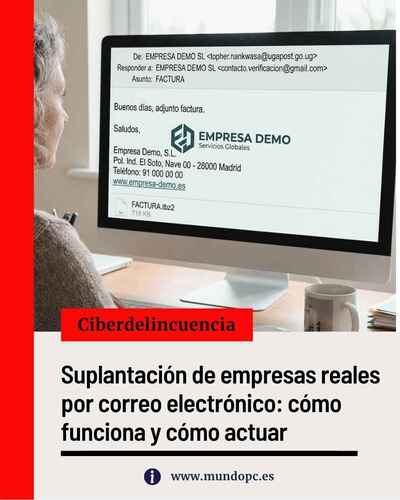 Suplantación de empresas reales por correo electrónico: cómo funciona y cómo actuar Suplantación de empresas reales por correo electrónico: cómo funciona y cómo actuar